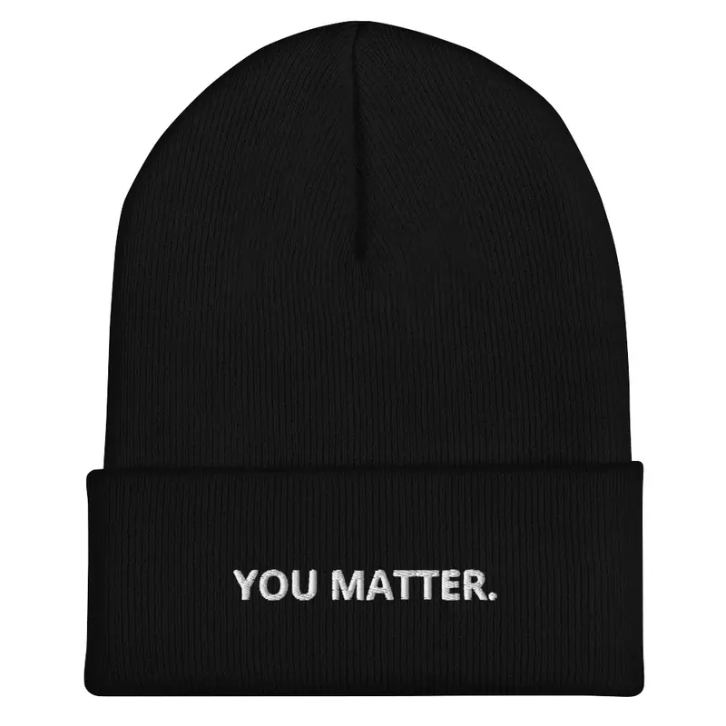 You Matter. Beanie